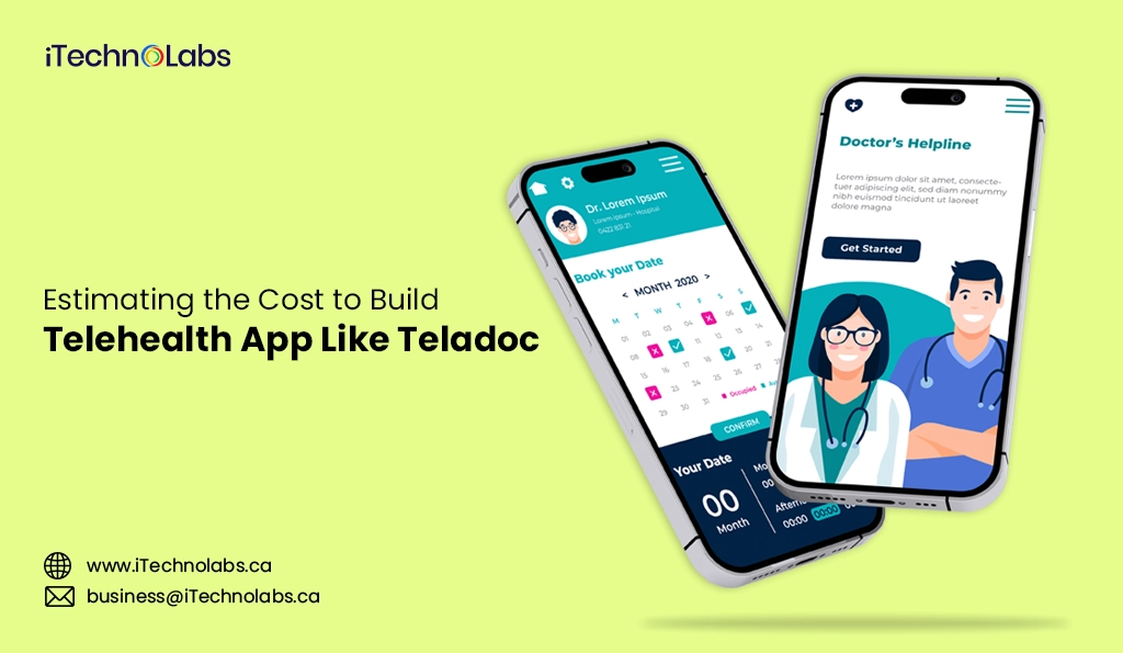 iTechnolabs-Estimating the Cost to Build Telehealth App Like Teladoc