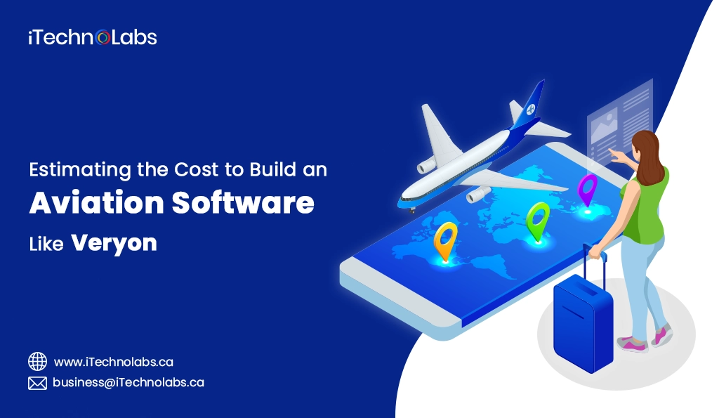 iTechnolabs-Estimating the Cost to Build an Aviation Software Like Veryon
