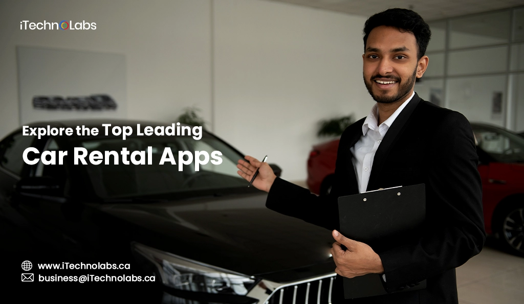 iTechnolabs-Explore the Top Leading Car Rental Apps