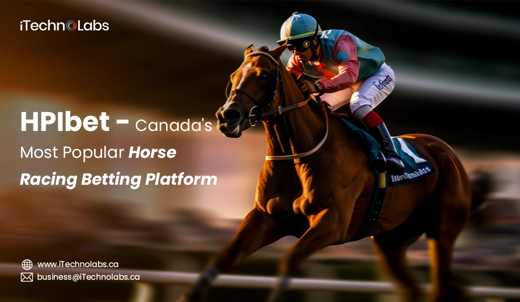 iTechnolabs-HPIbet - Canada's Most Popular Horse Racing Betting Platform