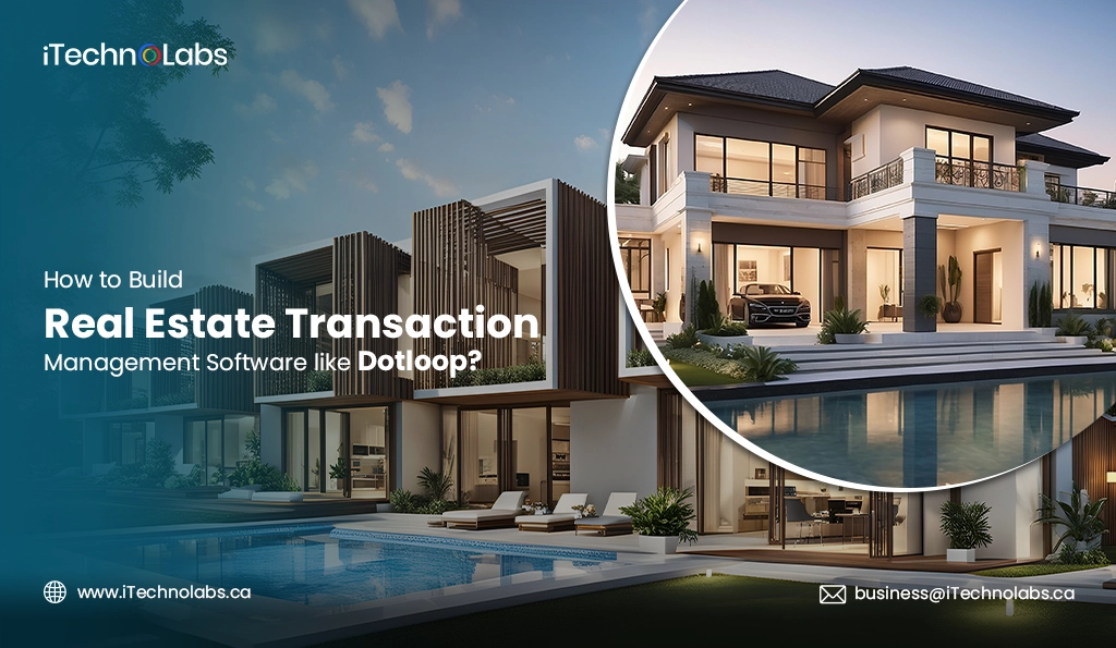 iTechnolabs-How to Build Real Estate Transaction Management Software like Dotloop
