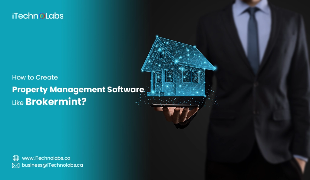 iTechnolabs-How to Create Property Management Software Like Brokermint