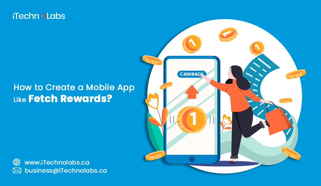iTechnolabs-How to Create a Mobile App Like Fetch Rewards