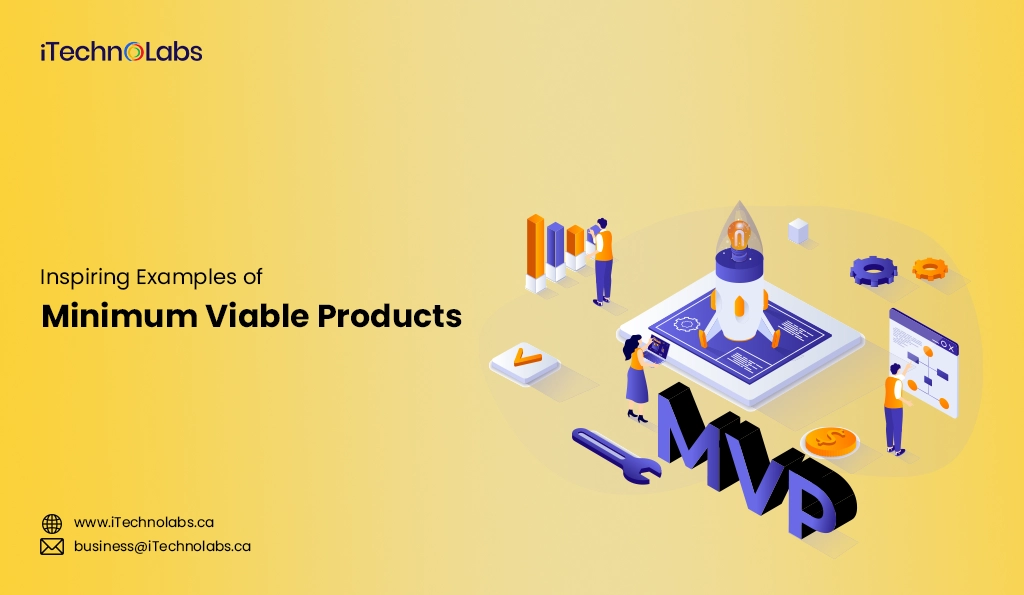 iTechnolabs-Inspiring Examples of Minimum Viable Products