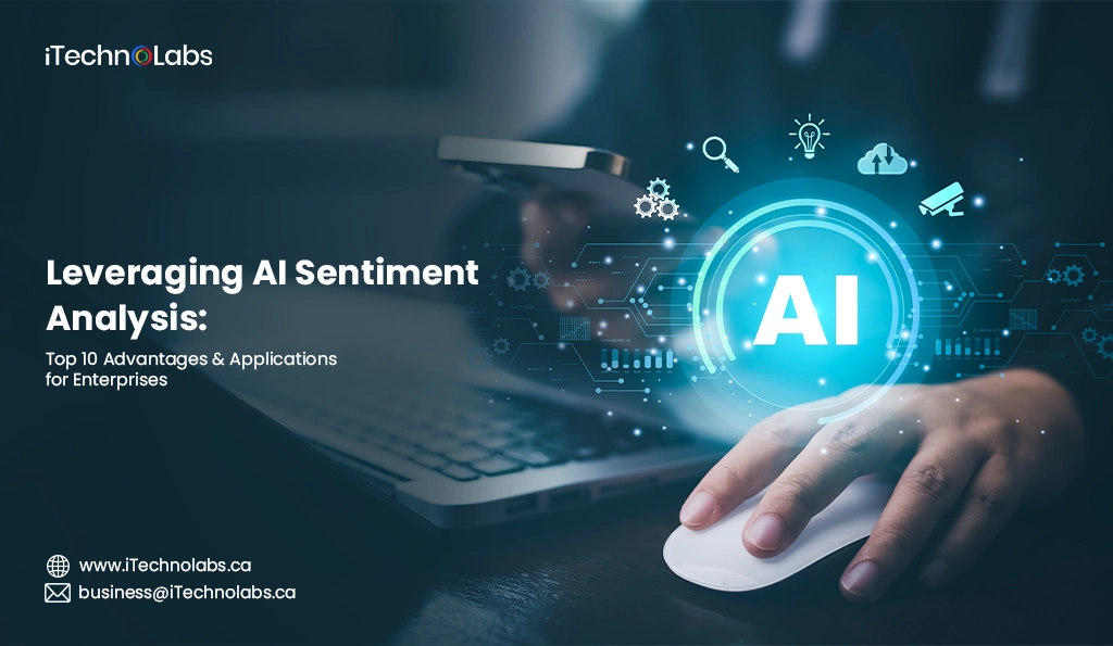 iTechnolabs-Leveraging AI Sentiment Analysis Top 10 Advantages & Applications for Enterprises