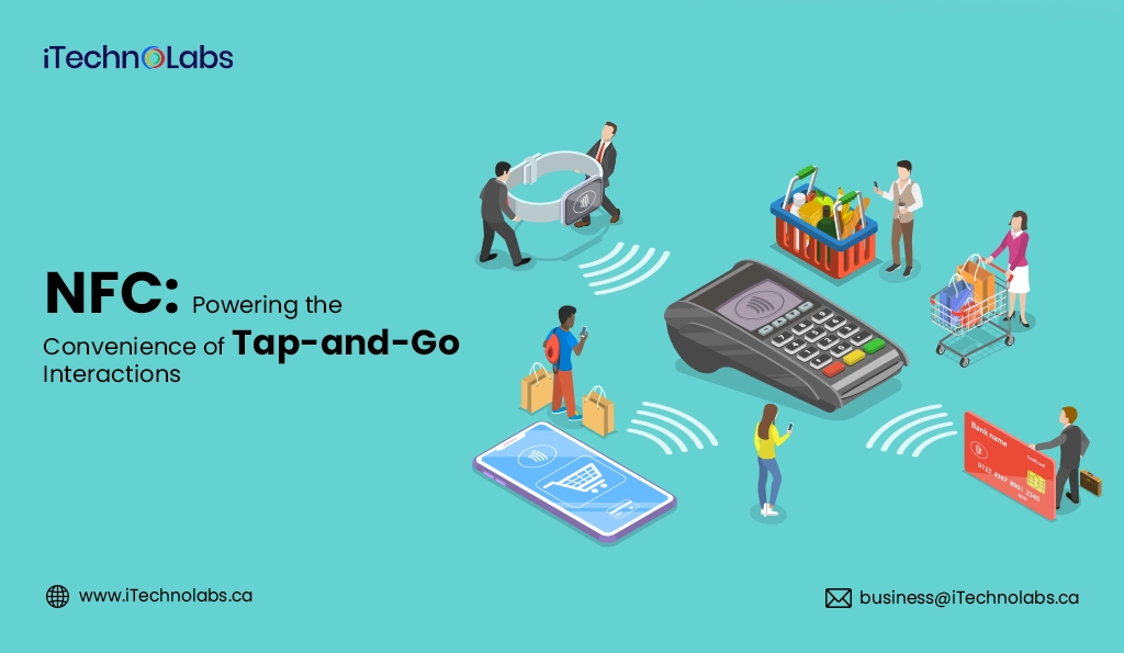 iTechnolabs-NFC Powering the Convenience of Tap-and-Go Interactions