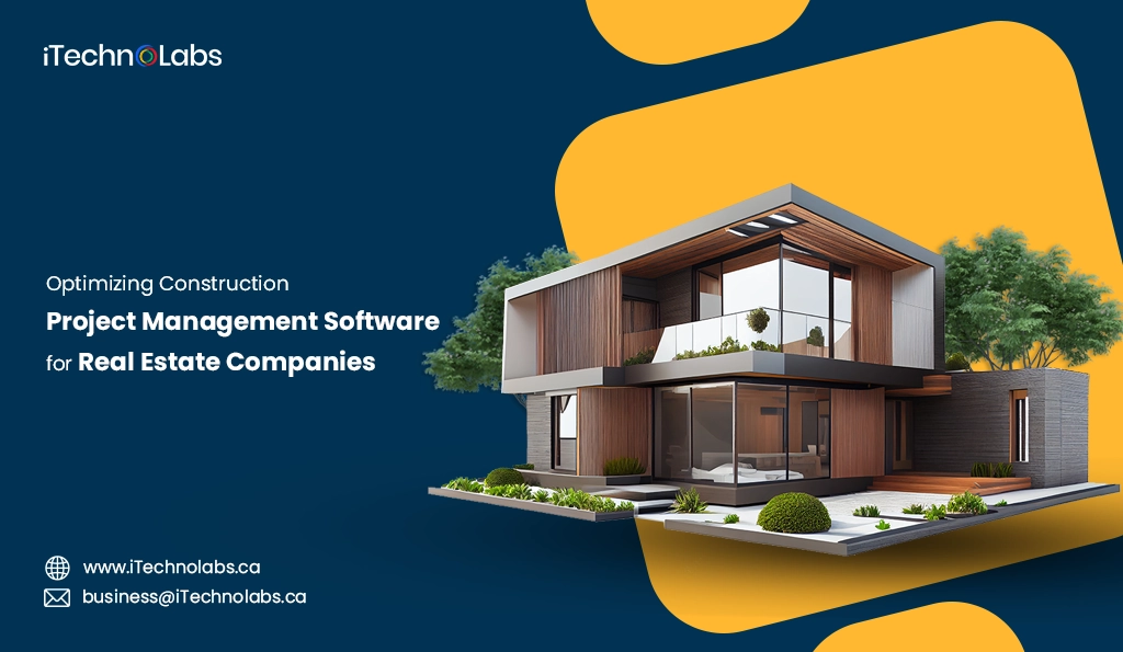 iTechnolabs-Optimizing Construction Project Management Software for Real Estate Companies