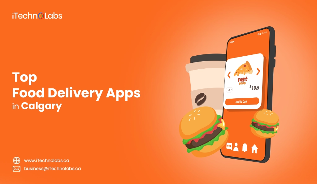 iTechnolabs-Top 10 Food Delivery Apps in Calgary