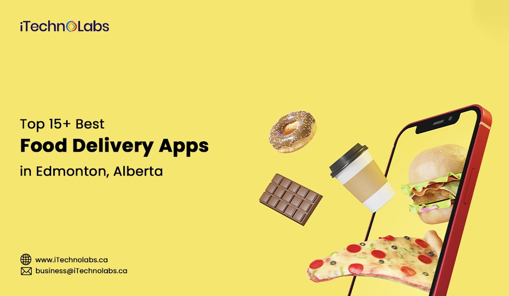 iTechnolabs-Top 15+ Best Food Delivery Apps in Edmonton, Alberta