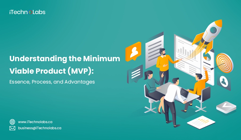 iTechnolabs-Understanding the Minimum Viable Product (MVP) Essence, Process, and Advantages
