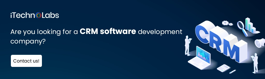 iTechnolabs-Are you looking for a CRM software development company