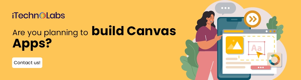 iTechnolabs-Are you planning to build Canvas Apps