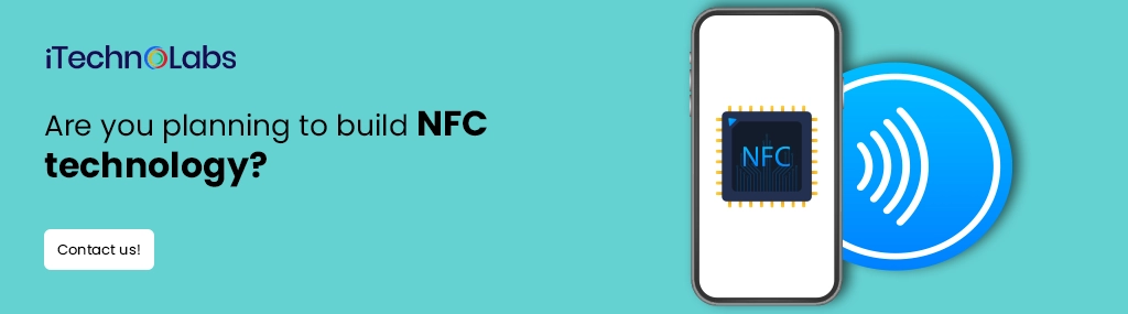 iTechnolabs-Are you planning to build NFC technology