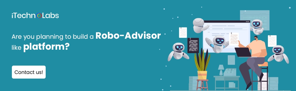 iTechnolabs-Are you planning to build a Robo-Advisor like platform