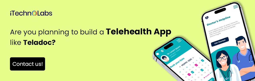 iTechnolabs-Are you planning to build a Telehealth App like Teladoc