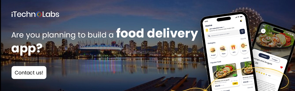 iTechnolabs-Are you planning to build a food delivery app