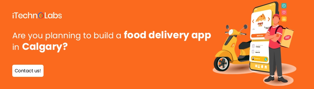 iTechnolabs-Are you planning to build a food delivery app in Calgary