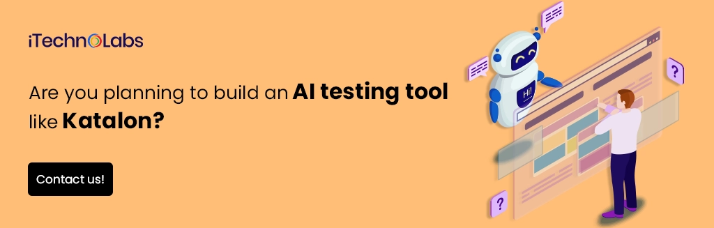 iTechnolabs-Are you planning to build an AI testing tool like Katalon