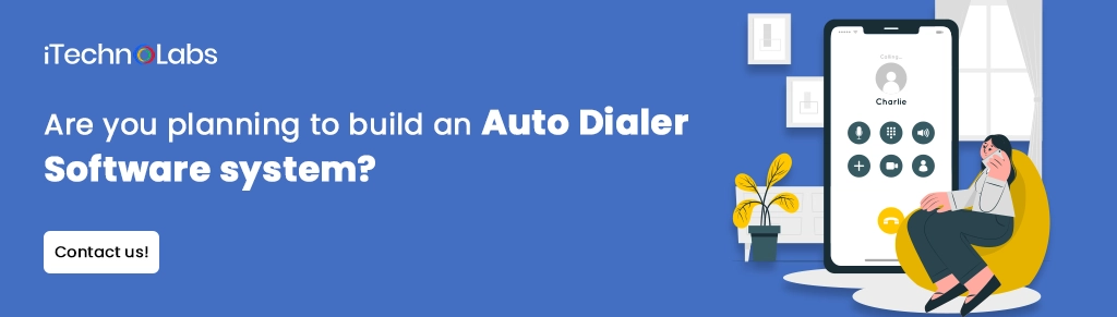 iTechnolabs-Are you planning to build an Auto Dialer Software system