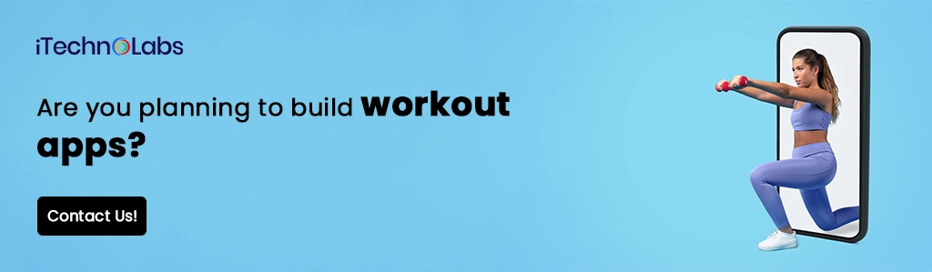 iTechnolabs-Are you planning to build workout apps