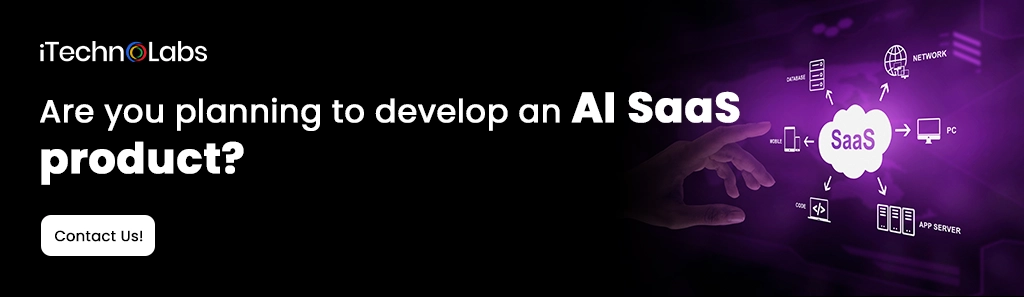 iTechnolabs-Are you planning to develop an AI SaaS product