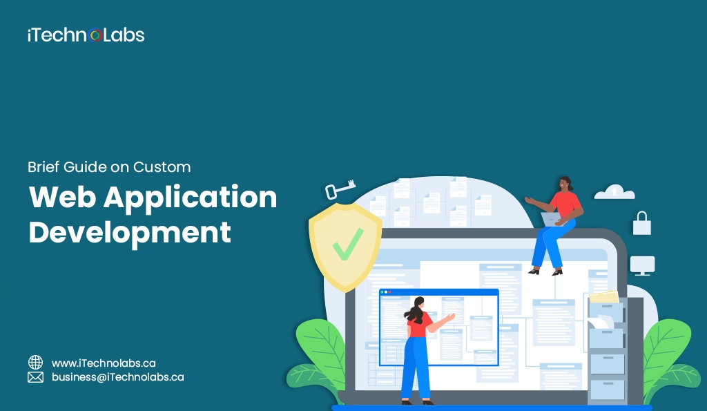 iTechnolabs-Brief Guide on Custom Web Application Development