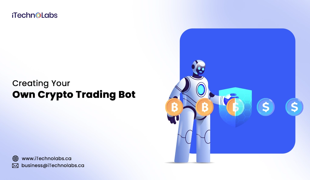 iTechnolabs-Creating Your Own Crypto Trading Bot