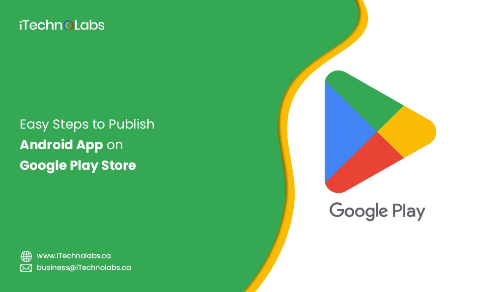 iTechnolabs-Easy Steps to Publish Android App on Google Play Store