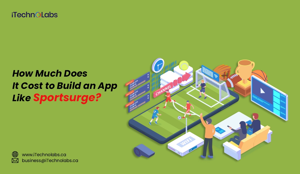 iTechnolabs-How Much Does It Cost to Build an App Like Sportsurge