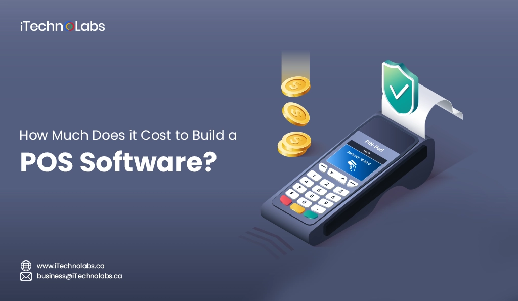 iTechnolabs-How Much Does it Cost to Build a POS Software