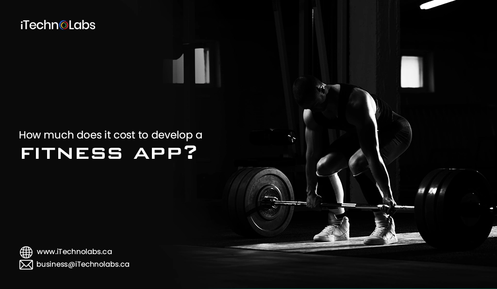 iTechnolabs-How much does it cost to develop a fitness app