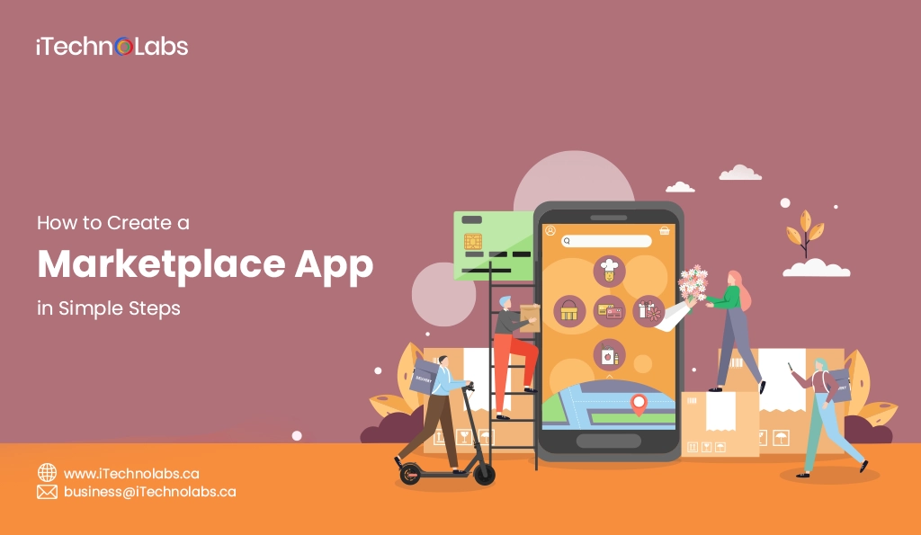 iTechnolabs-How to Create a Marketplace App in Simple Steps