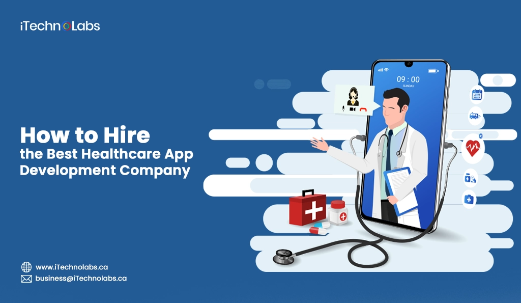 iTechnolabs-How to Hire the Best Healthcare App Development Company