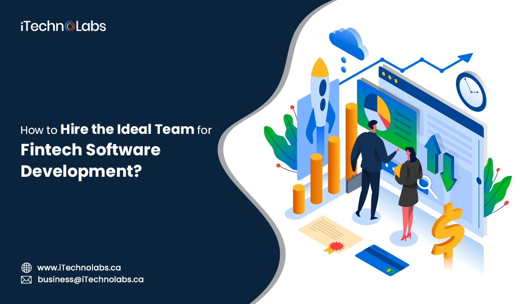 iTechnolabs-How to Hire the Ideal Team for Fintech Software Development
