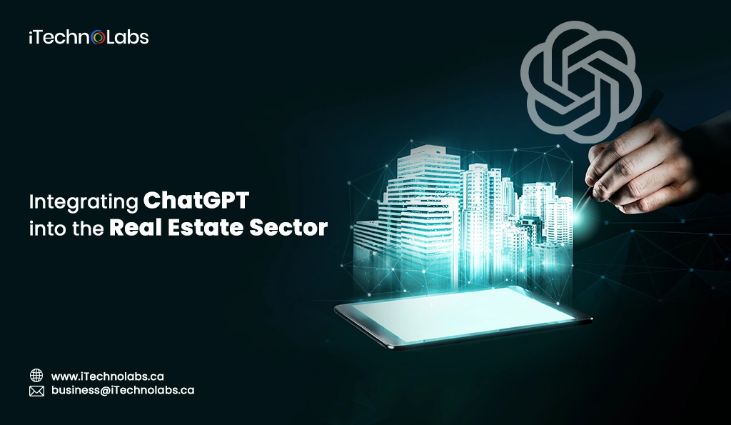 iTechnolabs-Integrating ChatGPT into the Real Estate Sector