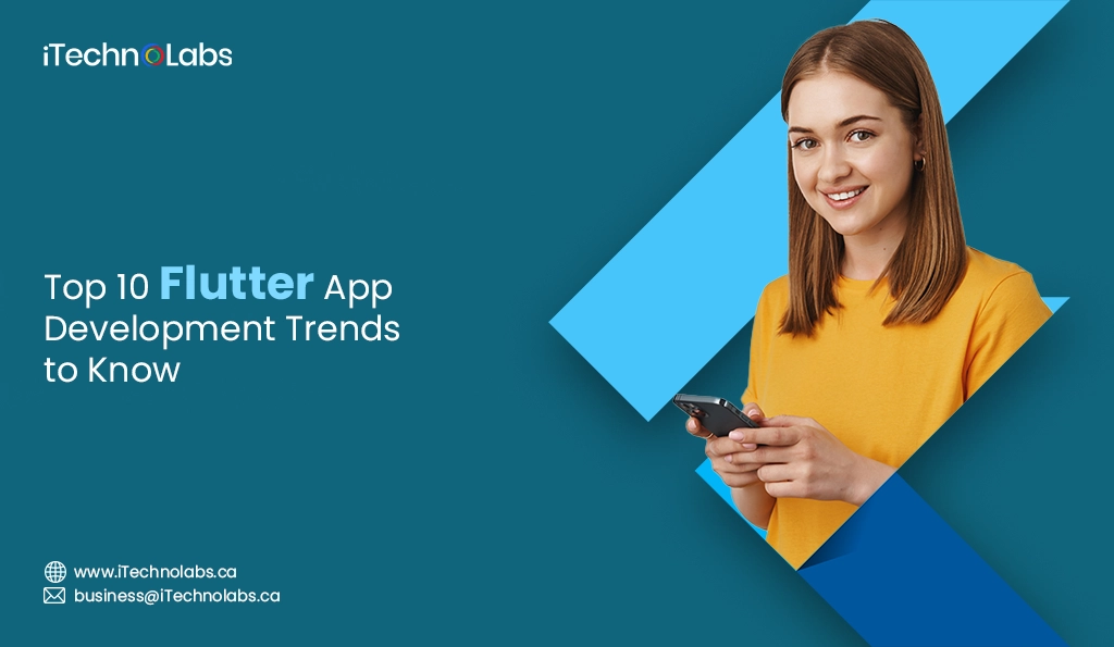 iTechnolabs-Top 10 Flutter App Development Trends to Know