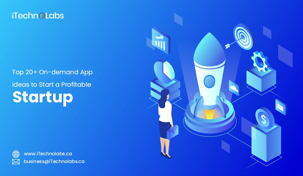 iTechnolabs-Top 20+ On-demand App Ideas to Start a Profitable Startup
