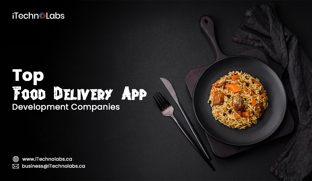 iTechnolabs-Top Food Delivery App Development Companies