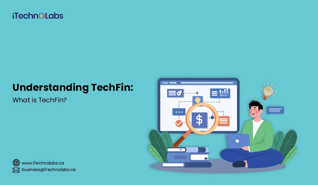 iTechnolabs-Understanding TechFin What is TechFin