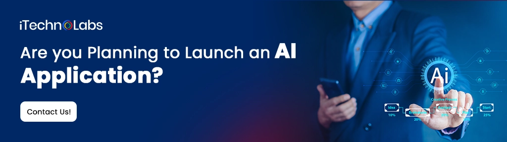 iTechnolabs-Are you Planning to Launch an AI Application
