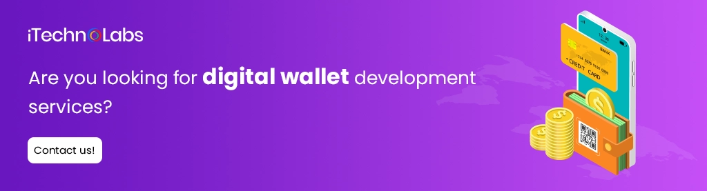 iTechnolabs-Are you looking for digital wallet development services