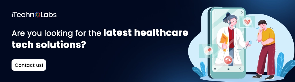 iTechnolabs-Are you looking for the latest healthcare tech solutions