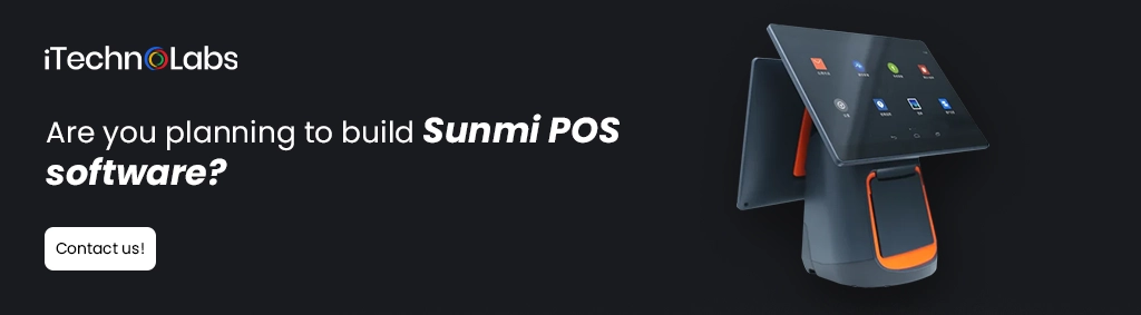 iTechnolabs-Are you planning to build Sunmi POS software