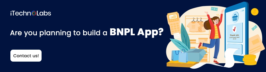 iTechnolabs-Are you planning to build a BNPL App
