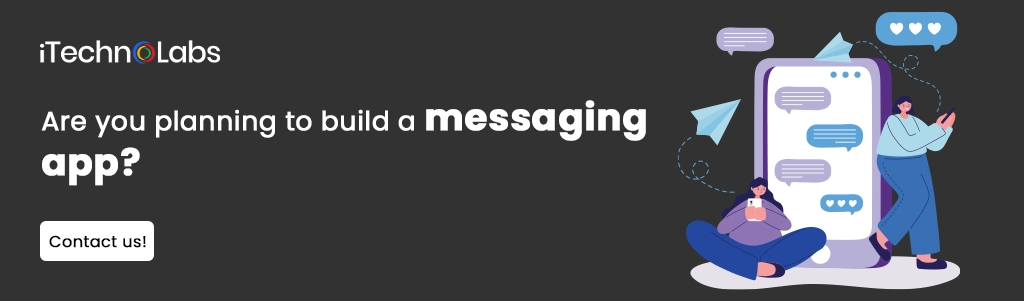 iTechnolabs-Are you planning to build a messaging app
