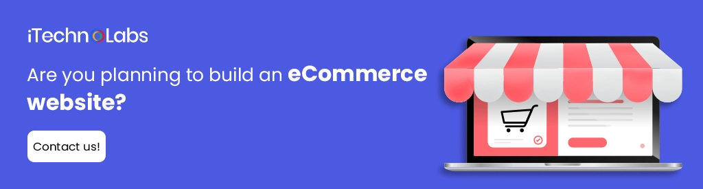 iTechnolabs-Are you planning to build an eCommerce website