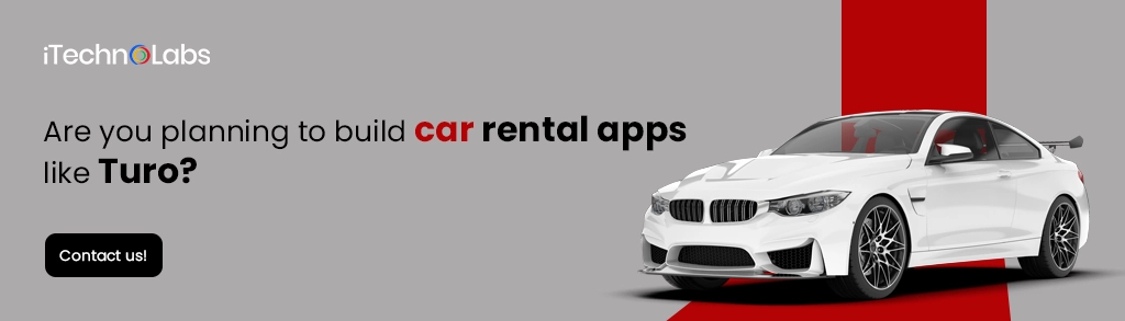 iTechnolabs-Are you planning to build car rental apps like Turo