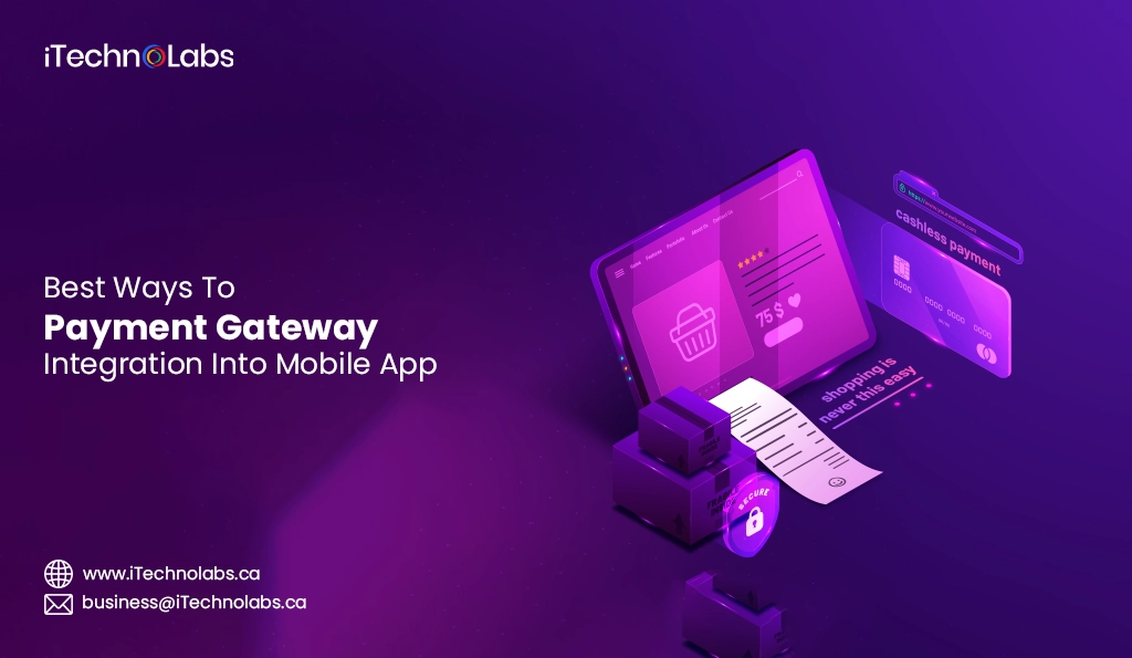 iTechnolabs-Best Ways To Payment Gateway Integration Into Mobile App