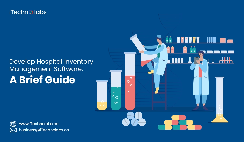iTechnolabs-Develop Hospital Inventory Management Software A Brief Guide