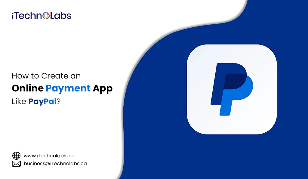 iTechnolabs-How to Create an Online Payment App Like PayPal